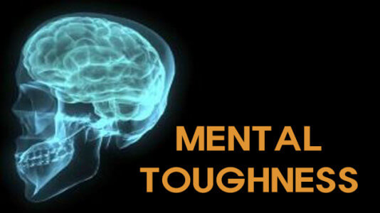Mental Toughness: Finding Strength in Difficult Times